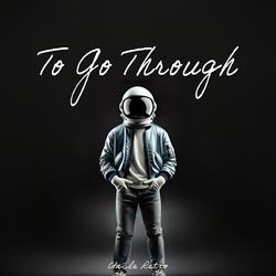 To Go Through