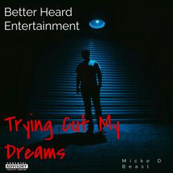 Trying Cut My Dreams