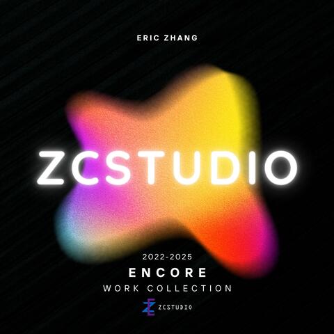 Encore: 2022-2025 ZCSTUDIO Work Collection