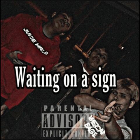 waiting on a sign