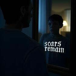 Scars remain