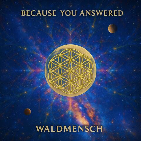 Because You Answered