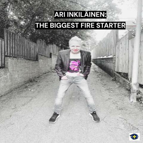 The Biggest Fire Starter