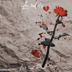 Lov3 !sn't R3al (Before The Album)