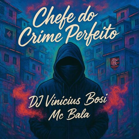 CHEFE DO CRIME PERFEITO