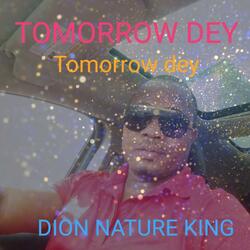 Tomorrow Dey