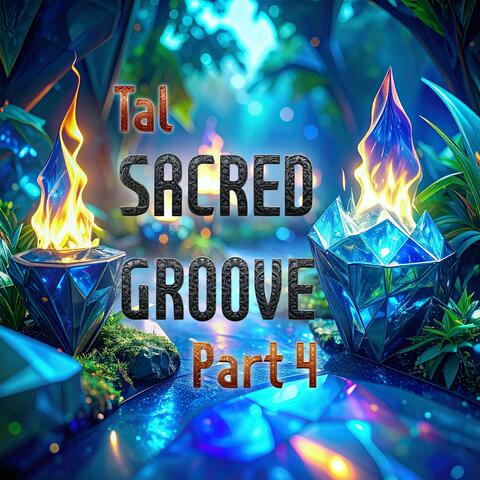 Sacred groove part 4