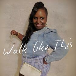 Walk Like This