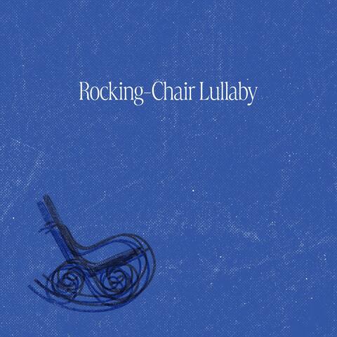 Rocking-Chair Lullaby
