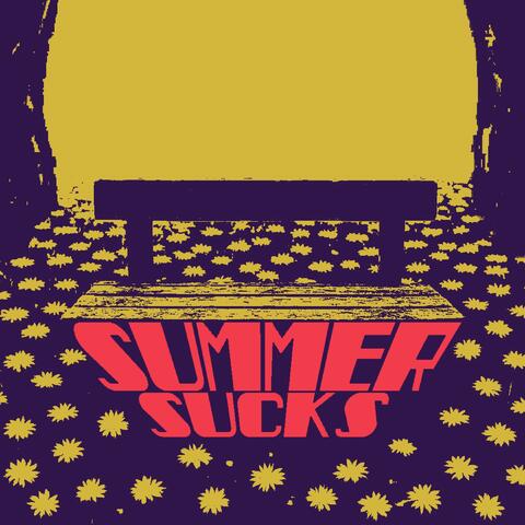 SUMMER SUCKS