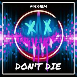 DON'T DIE