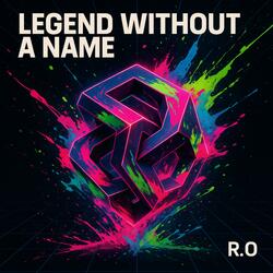 Legend Without A Name