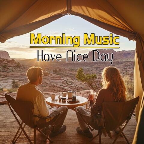 Morning Piano Music Have Nice Day