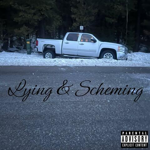 Lying & Scheming