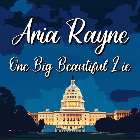 One Big Beautiful Lie