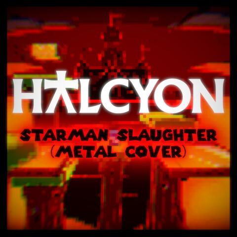 Starman Slaughter