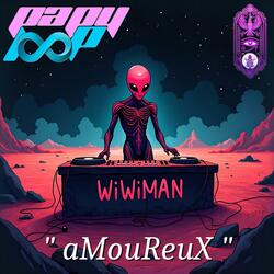 WiWiMaN aMouReuX !