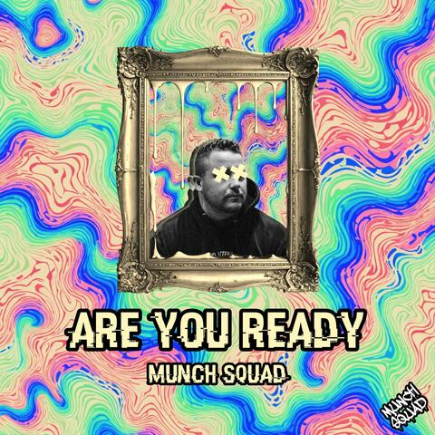 ARE YOU READY