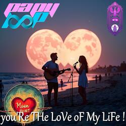 MooNHeart you'Re THe LoVe oF My LiFe !