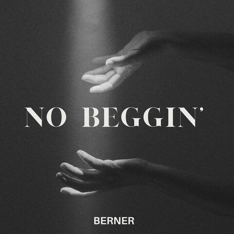 No Beggin'