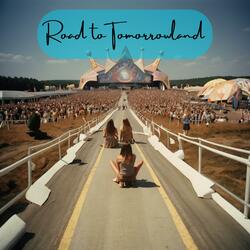 Road to Tomorrowland
