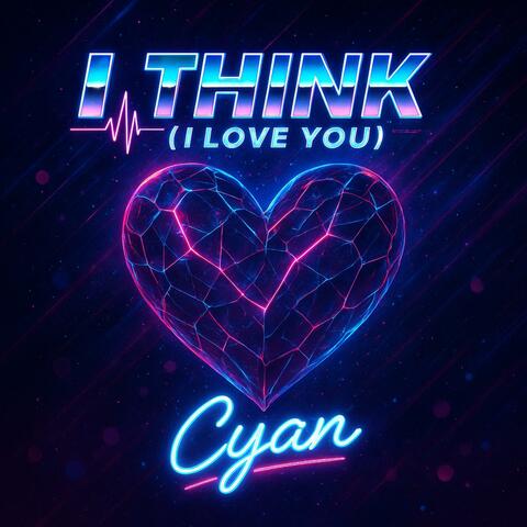 I Think(I Love You)