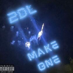 MAKE ONE