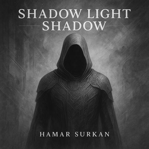 Shadow Light Shadow