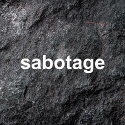 SABOTAGE