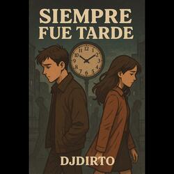 Siempre Fue Tarde