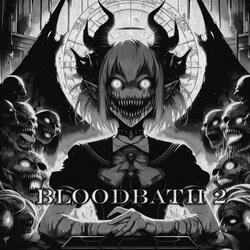 BLOODBATH 2