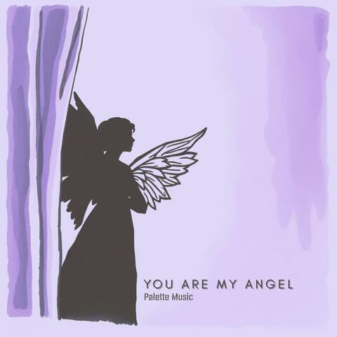 You are my angel