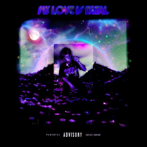 MY LOVE IS FATAL