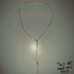 Tell Me What You Need