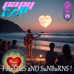 MooNHeaRT FiReFLieS aND SuNBuRNS !