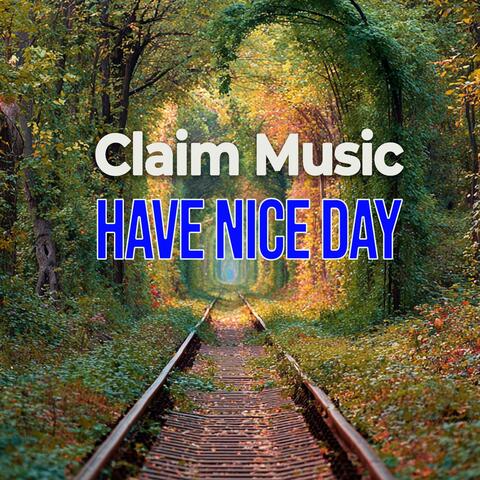 Claim Music Have Nice Day