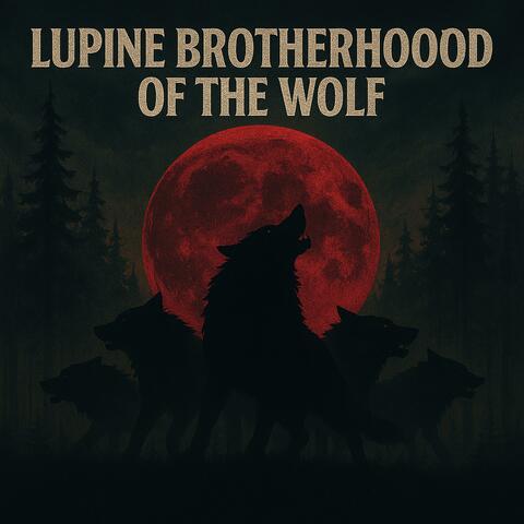 Lupine Brotherhood of The Wolf