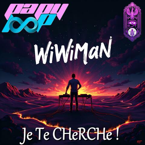 WiWiMaN Je Te CHeRCHe !
