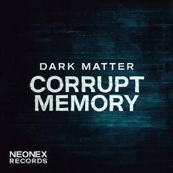 CORRUPT MEMORY