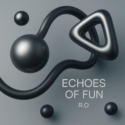 Echoes of Fun
