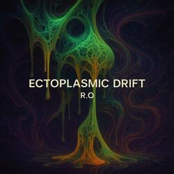 Ectoplasmic Drift