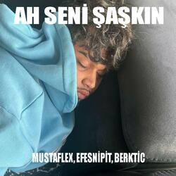 Ah Seni Şaşkın