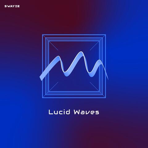 Lucid Waves
