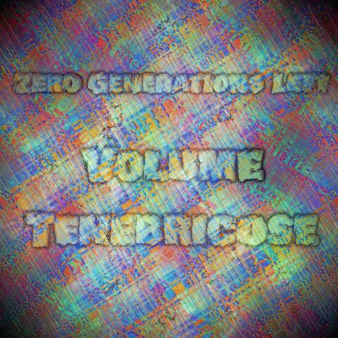 Zero Generations Left – Volume Tenebricose