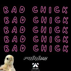 BAD CHICK