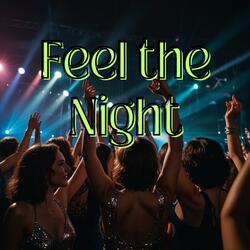 Feel the Night