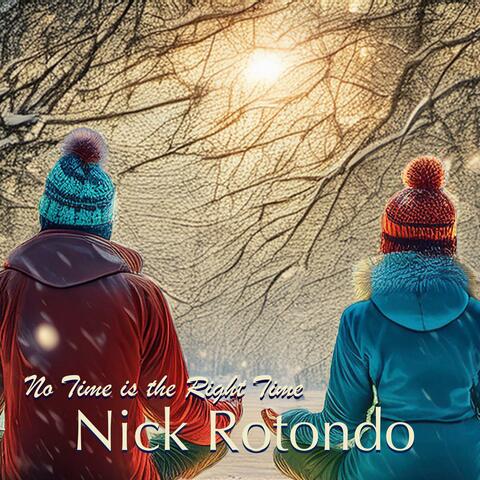 No Time Is the Right Time