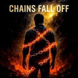 Chains Fall Off