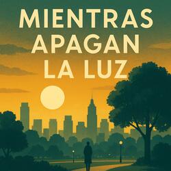 Mientras Apagan La Luz