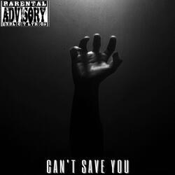 Can't Save You